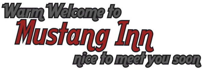 Warm Welcome to Mustang -Inn, nice to meet you soon
